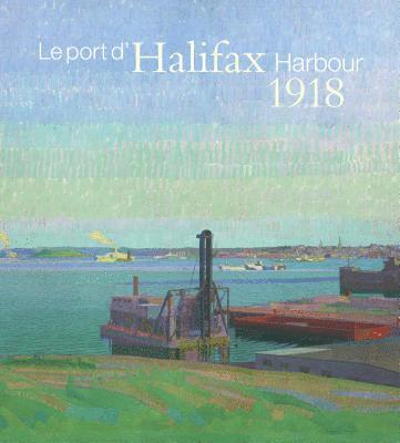 Anabelle Kienle Poňka, Anabelle Kienle Ponka, Anabelle Kienle Po&#x148;ka, Po& - Halifax Harbour 1918 / Le port d'Halifax 1918, Häftad