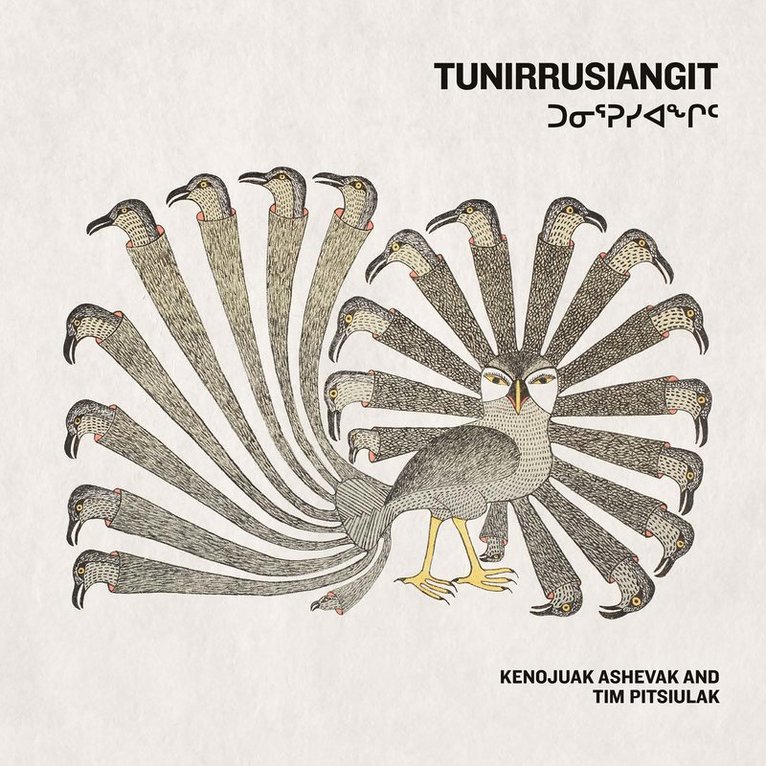 Anna Hudson, Jocelyn Piirainen, Georgiana Uhlyarik, Koomuatuk Curley, Laakkuluk Williamson Bathory, Taqralik Patridge - Tunirrusiangit, Inbunden