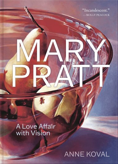Anne Koval - Mary Pratt, Inbunden