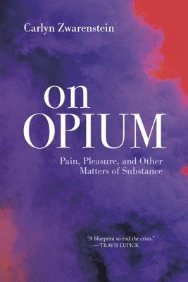 Carlyn Zwarenstein - On Opium, Häftad