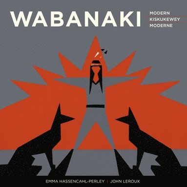 bokomslag Wabanaki Modern | Wabanaki Kiskukewey | Wabanaki Moderne