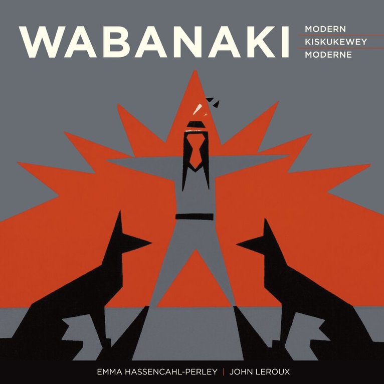 Wabanaki Modern | Wabanaki Kiskukewey | Wabanaki Moderne