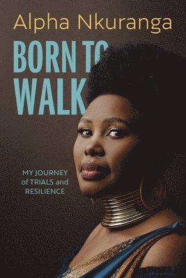 Alpha Nkuranga - Born to Walk, Häftad