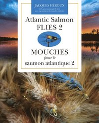 bokomslag Atlantic Salmon Flies 2 / Mouches Pour Le Saumon Atlantique 2