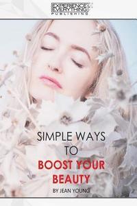 bokomslag Simple Ways To Boost Your Beauty