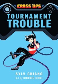 bokomslag Tournament Trouble (Cross Ups, Book 1)
