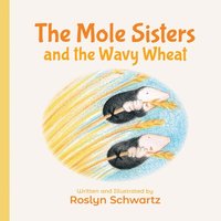 bokomslag The Mole Sisters and the Wavy Wheat
