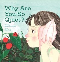 bokomslag Why Are You So Quiet?