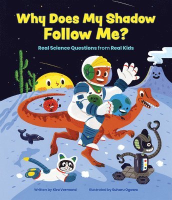 Kira Vermond - Why Does My Shadow Follow Me?, Inbunden