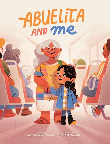 Leonarda Carranza - Abuelita and Me, Inbunden