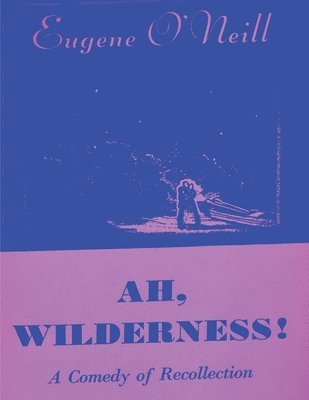 bokomslag Ah, Wilderness