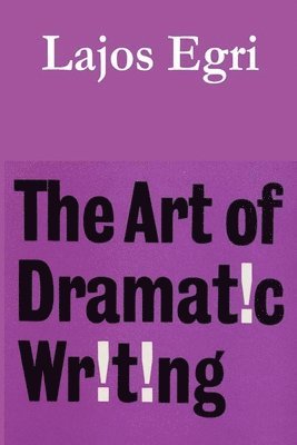 bokomslag The Art of Dramatic Writing