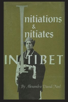 Alexandra David-Neel - Initiations and Initiates in Tibet, Häftad