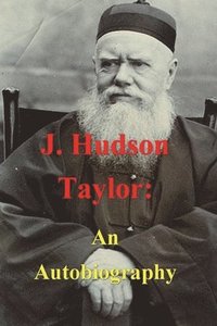 bokomslag J. Hudson Taylor