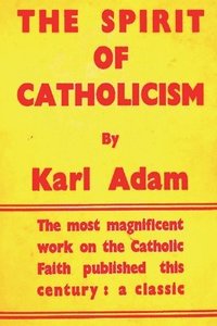 bokomslag Spirit of Catholicism