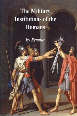 Flavius Vegetius Renatus - Military Institutions of the Romans, Häftad