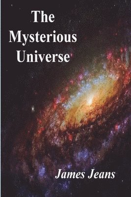 The Mysterious Universe 1