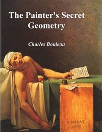 bokomslag The Painter's Secret Geometry: A Study of Composition in Art