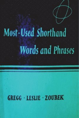 bokomslag Most Used Shorthand Words and Phases: Classified According to the Lessons in the Gregg Shorthand Manual Simplified