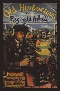bokomslag Old Herbaceous: A Novel of the Garden
