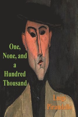 Luigi Pirandello - One, None and a Hundred Thousand, Häftad