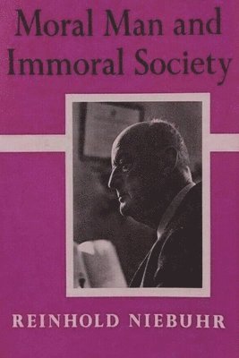 bokomslag Moral Man and Immoral Society