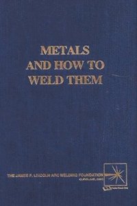 bokomslag Metals and How To Weld Them