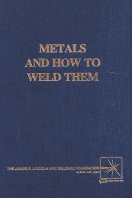 Metals and How To Weld Them 1