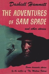 bokomslag The Adventures of Sam Spade and Other Stories