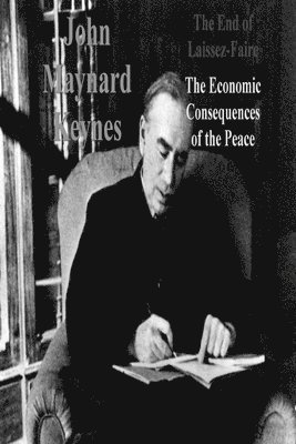 John Maynard Keynes - End of Laissez-Faire, Häftad