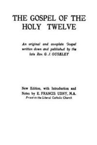 bokomslag The Gospel of the Holy Twelve