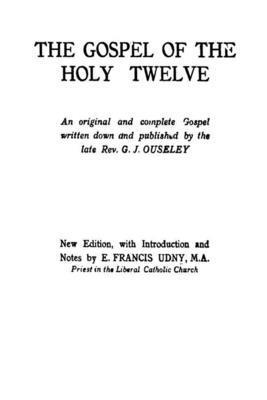 bokomslag The Gospel of the Holy Twelve