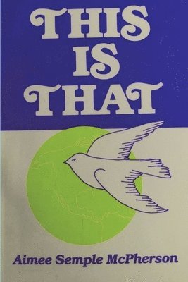 Aimee Semple McPherson - This Is That, Häftad