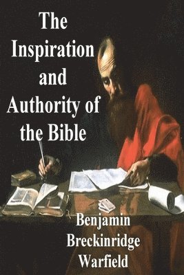bokomslag Inspiration and Authority of the Bible