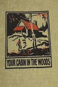 bokomslag Your Cabin in the Woods
