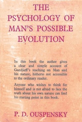 The Psychology of Man's Possible Evolution 1