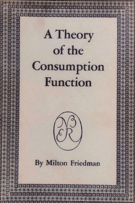 bokomslag A Theory of the Consumption Function
