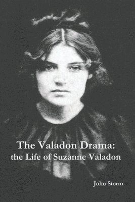 The Valadon Drama: the Life of Suzanne Valadon 1