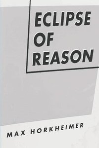 bokomslag Eclipse of Reason