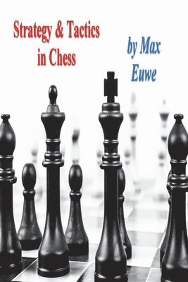 bokomslag Strategy & Tactics in Chess