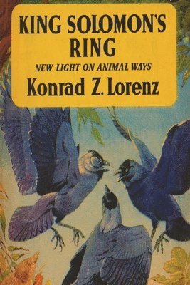 Konrad Lorenz - King Solomon's Ring: New Light on Animal Ways, Häftad