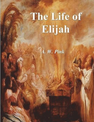 The Life of Elijah 1