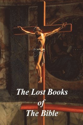 The Lost Books of The Bible 1