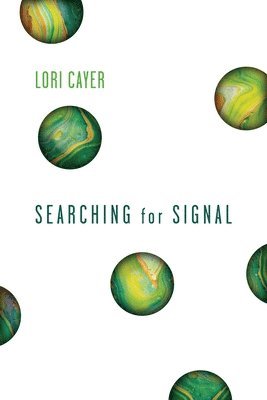 Lori Cayer - Searching for Signal, Häftad
