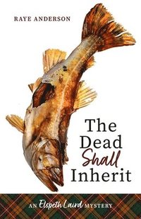 bokomslag The Dead Shall Inherit