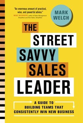 bokomslag The Street Savvy Sales Leader