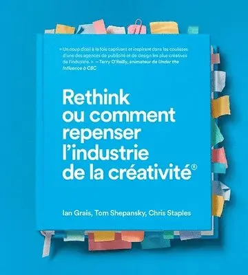 Ian Grais, Tom Shepansky - Rethink Ou Comment Repenser l'Industrie de la Créativité, Inbunden. Tillgänglighet: Lägg i varukorg
