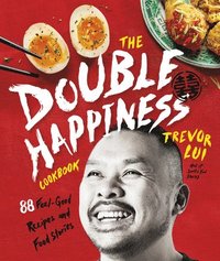bokomslag The Double Happiness Cookbook