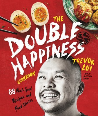 Trevor Lui - Double Happiness Cookbook, Inbunden. Tillgänglighet: Lägg i varukorg