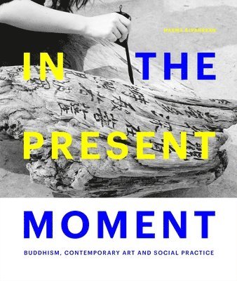 Haema Sivanesan - In the Present Moment, Inbunden